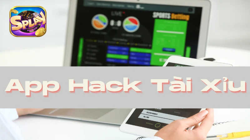 App hack tài xỉu là gì?