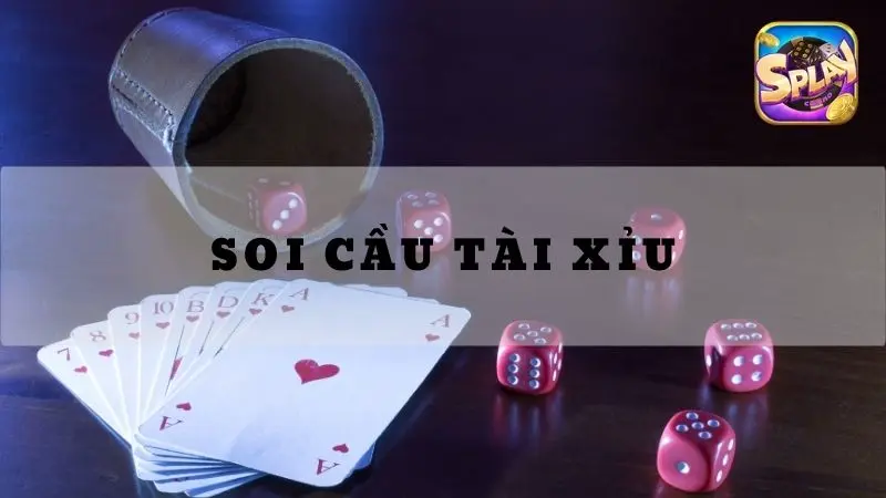 Soi cầu tài xỉu 