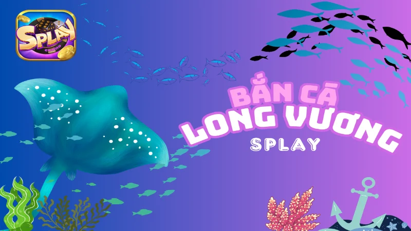 Tổng quát về game bắn cá long vương