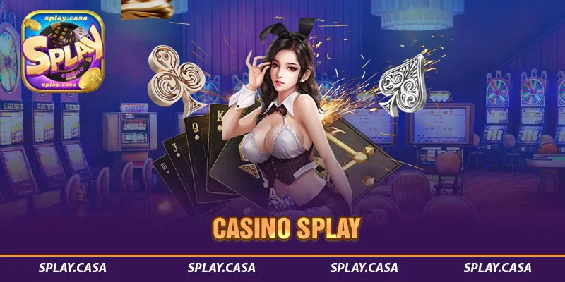 Casino Splay